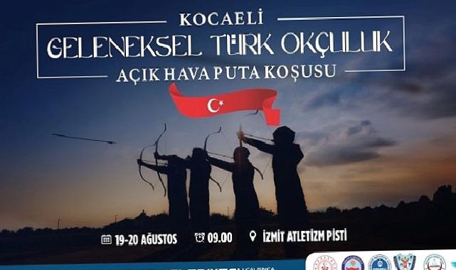 Kocaeli Geleneksel Türk Okçuluğu Açık Hava Puta Koşusu başlıyor