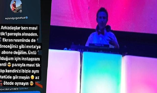 Ünlü DJ Mahmut Görgen’den Instagram Mavi Tik Tartışması