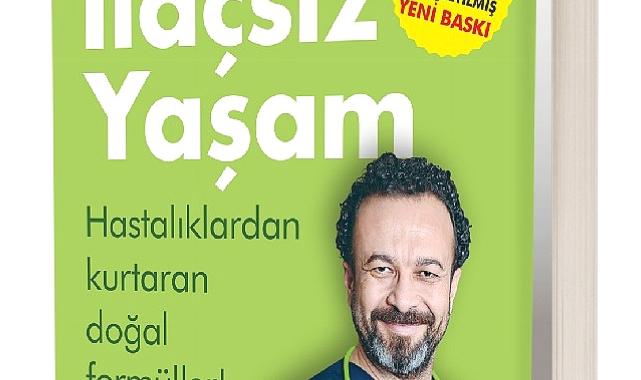 “İlaçsız Yaşam” 10. Yılında Genişletilmiş 30. Baskısıyla Satışa Çıktı