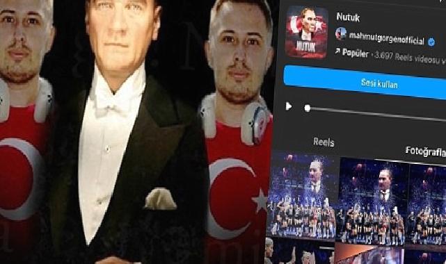 Mahmut Görgen’in “NUTUK” Şarkısı Instagram’da Viral Oldu!