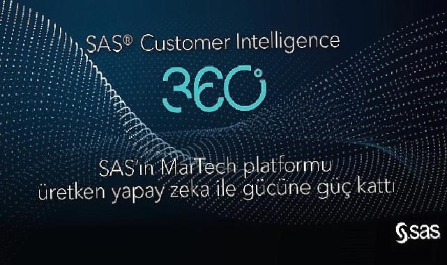 SAS’ın MarTech Platformu Üretken Yapay Zeka ile Gücüne Güç Kattı