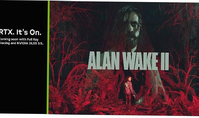 ‘Alan Wake 2’, Işın İzleme ve DLSS 3.5 Desteğiyle 27 Ekim’de Piyasaya Sürülüyor