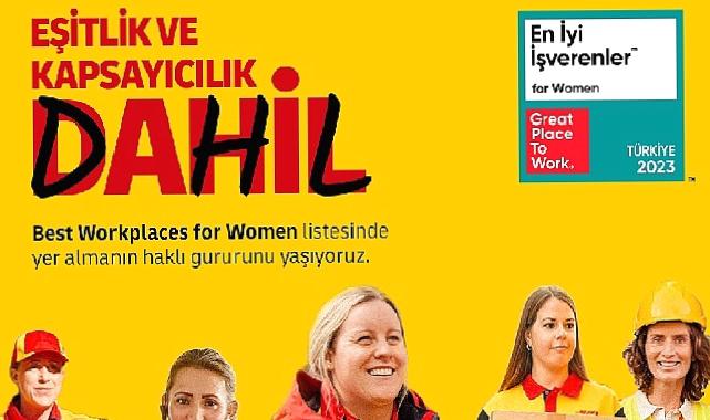 DHL Express Türkiye, Kadın Çalışanları için Sunduğu İşyeri Deneyimiyle Bir Kez Daha En İyi İşverenler listesi’nde