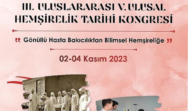 EÜ Hemşirelik Fakültesi “III. Uluslararası V. Ulusal Hemşirelik Tarihi Kongresi”ne Ev Sahipliği Yapacak