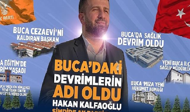 Buca’nın AK Partili Efsane Başkanı Hakan Kalfaoğlu Buca Belediye Başkan Aday Adayı