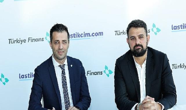 Türkiye Finans ve Lastikcim.com’dan online alışverişlerde önemli iş birliği