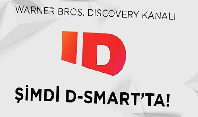 Warner Bros. Discovery kanalı ID şimdi D-Smart’ta!