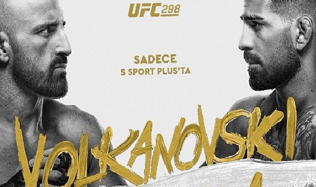Volkanovski Vs.Topuria UFC298 Dövüş Serisi Canlı Yayınla Sadece S Sport Plus’ta