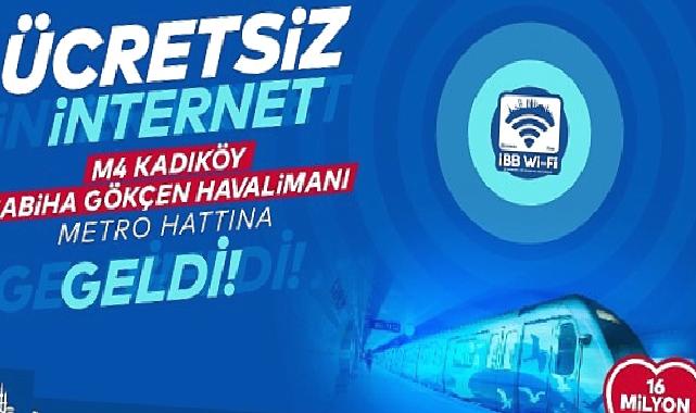 İBB’ye ait M4 Kadıköy-Sabiha Gökçen Havalimanı Metro Hattı’nda ücretsiz sınırsız internet İBB Wi-Fi hizmeti başladı